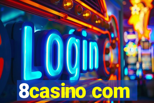 8casino com